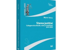 Starea justitiei. Culegere de articole, note si comentarii 2019 - 2020 - Marin Voicu