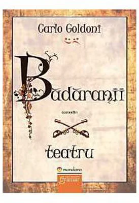 Badaranii - Carlo Goldoni
