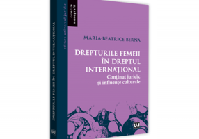 Drepturile femeii in dreptul international. Continut juridic si influente culturale - Maria-Beatrice Berna