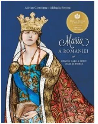 Maria a Romaniei. Regina care a iubit viata si patria - Adrian Cioroianu, Mihaela Simina