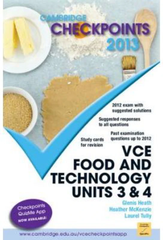 Cambridge Checkpoints VCE Food and Technology Units 3 and 4 2013 - Glenis Heath, Heather McKenzie, Laurel Tully