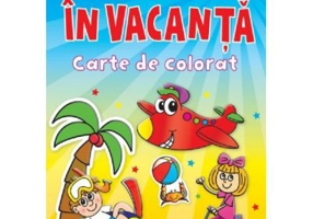 In vacanta. Carte de colorat
