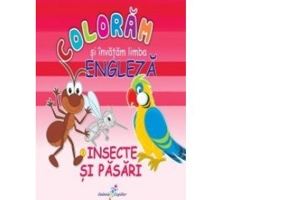 COLORAM SI INVATAM LIMBA ENGLEZA (3). INSECTE SI PASARI