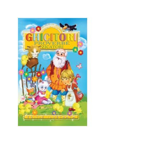 Ghicitori, proverbe, zicatori. Culegere populara