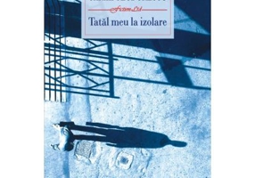 Tatal meu la izolare - Cristian Teodorescu