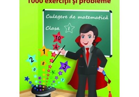1000 exercitii si probleme clasa 1. Culegere de matematica - Adina Grigore