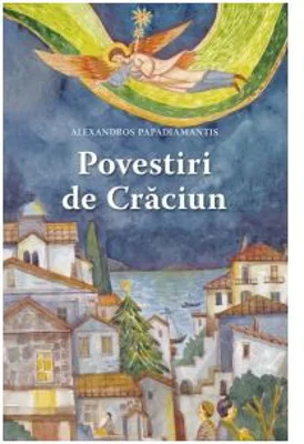 Povestiri de Craciun - Alexandros Papadiamandis