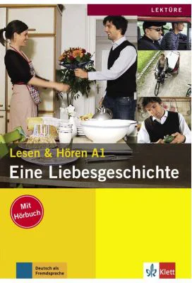 Eine Liebesgeschichte, Buch mit Audio-CD. Lesen und Hören A1