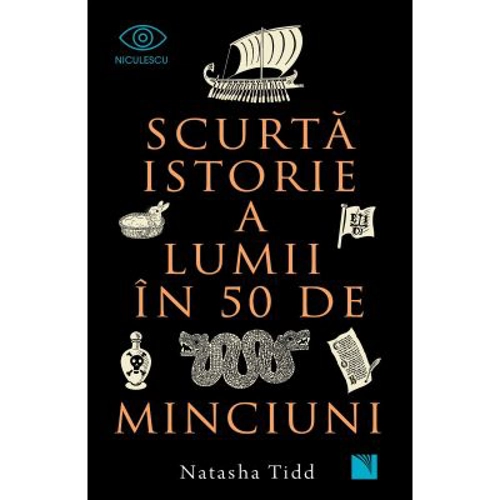 Scurta istorie a lumii in 50 de minciuni - Natasha Tidd