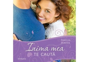 Inima mea te cauta (seria Familia Porter) - Becky Wade