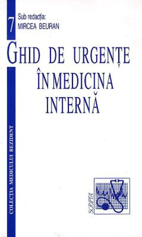 Ghid de urgente in medicina interna - Mircea Beuran
