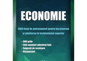 Economie. 1480 itemi de antrenament. Bacalaureat si admiterea in invatamantul superior- Ileana-Monica Barbu