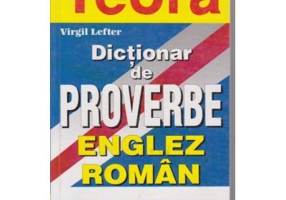 Dictionar de proverbe englez-roman si roman-englez