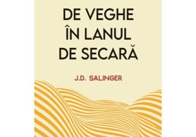 De veghe in lanul de secara (editie noua) - J. D. Salinger