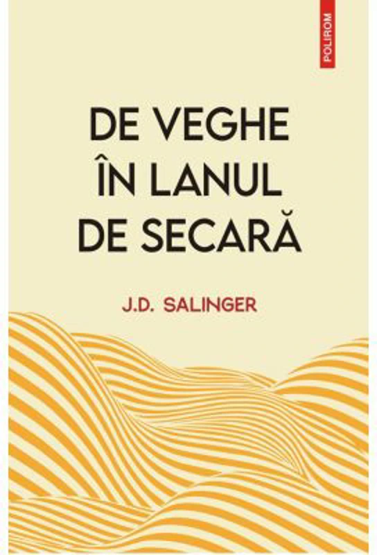 De veghe in lanul de secara (editie noua) - J. D. Salinger