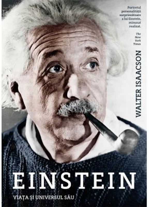 Einstein. Viata si universul sau - Walter Isaacson