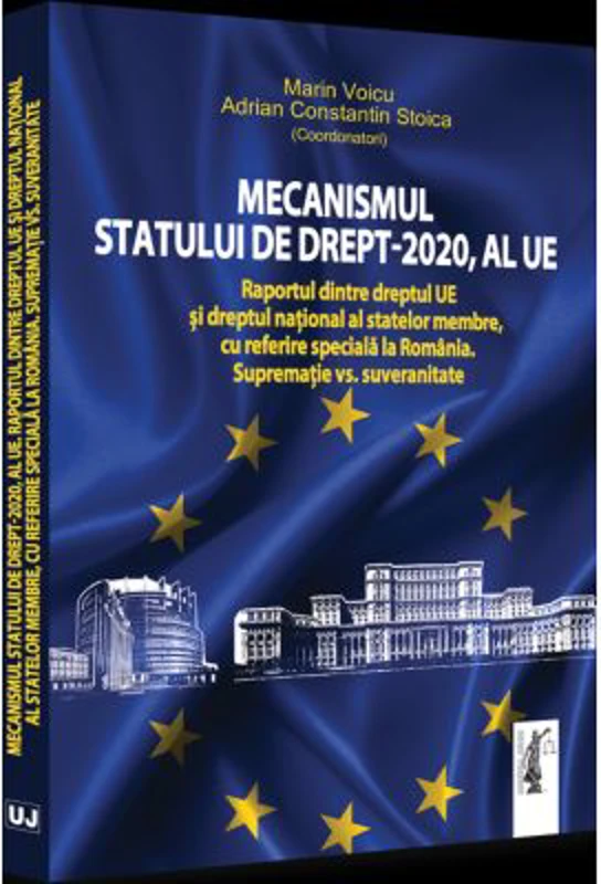 Mecanismul statului de drept - 2020, al UE - Marin Voicu, Adrian Constantin Stoica