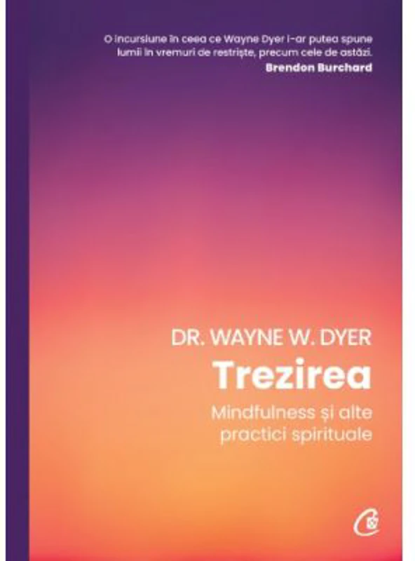 Trezirea - Dr. Wayne W. Dyer