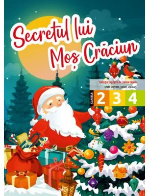 Secretul lui Mos Craciun. Clasele 2-4 - Corina Taranu