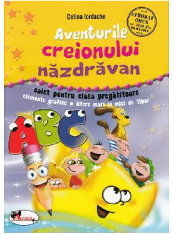 Aventurile creionului nazdravan. Caiet pentru clasa pregatitoare - Celina Iordache