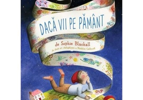 Daca vii pe Pamant - Sophie Blackall