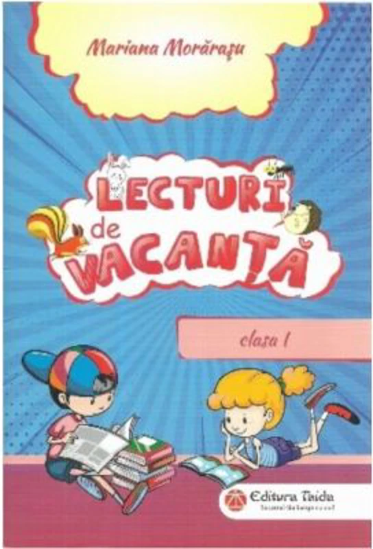 Lecturi de vacanta. Clasa 1 - Mariana Morarasu