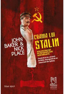 Crama lui Stalin - John Baker, Nick Place