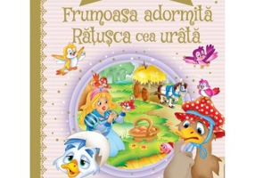 Doua povesti incantatoare Frumoasa adormita / Ratusca cea urata