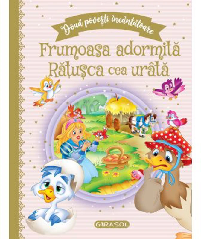 Doua povesti incantatoare Frumoasa adormita / Ratusca cea urata