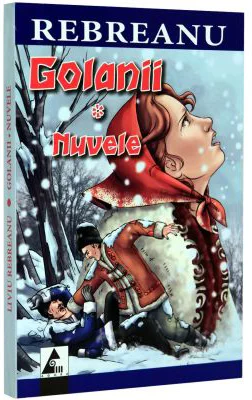 Golanii. Nuvele - Liviu Rebreanu