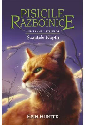 Pisicile Razboinice. Cartea 21. Soaptele Noptii - Erin Hunter