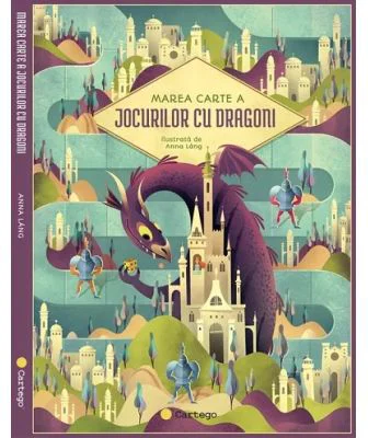 Marea Carte a jocurilor cu Dragoni - Anna Lang