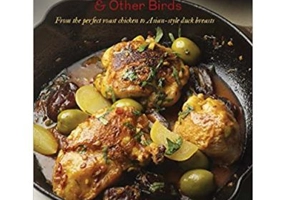 Chicken and Other Birds. From the Perfect Roast Chicken to Asian-style Duck Breasts - Paul Gayler