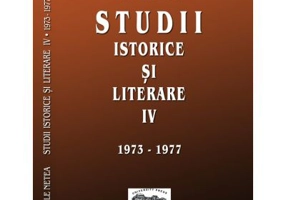 Studii istorice si literare, volumul 4 (1973-1977) - Vasile Netea. Editie ingrijita de Dimitrie Poptamas