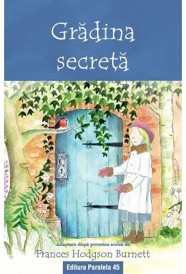 Gradina secreta (text adaptat) - Frances Hodgson Burnett