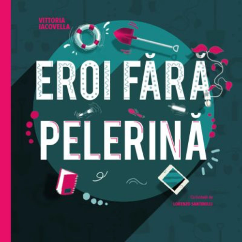 Eroi fara pelerina