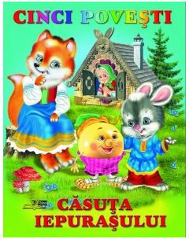 Cinci povesti. Casuta Iepurasului