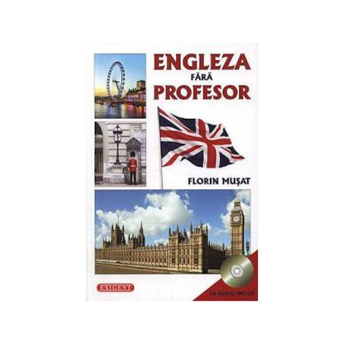 Engleza fara profesor cu CD Audio Inclus - Florin Musat