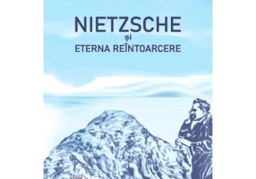 Nietzsche si Eterna Reintoarcere - Elisabeta Diana Korpos