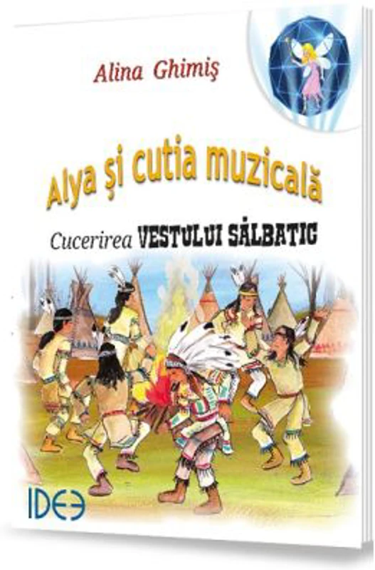 Alya si cutia Muzicala. Cucerirea Vestului Salbatic - Alina Ghimis