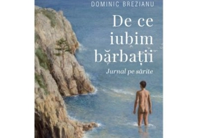 De ce iubim barbatii - Dominic Brezianu