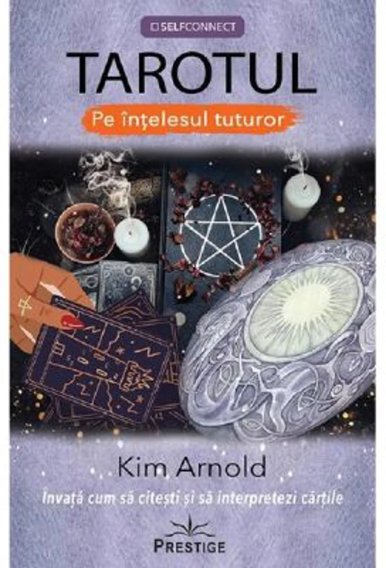 Tarotul pe intelesul tuturor - Kim Arnold