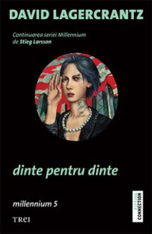 Dinte pentru dinte. Continuarea seriei Millennium - David Lagercrantz