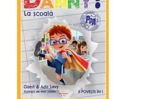 Ce va face Danny? La scoala. 8 povesti in 1 - Ganit Levy, Adir Levy