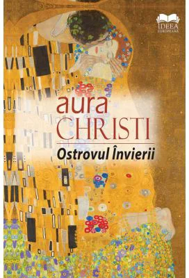Ostrovul Invierii. Roman in versuri - Aura Christi
