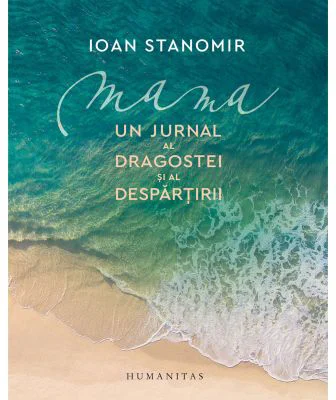 Mama. Un jurnal al dragostei si al despartirii