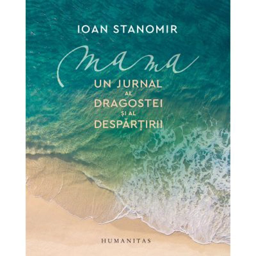 Mama. Un jurnal al dragostei si al despartirii