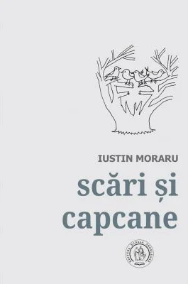 Scari si capcane. Antologie de autor. 1972-2018 - Iustin Moraru