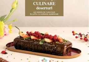 Acrobatii culinare ale mamelor curajoase in lupta cu alergiile alimentare. Deserturi Vol. 3