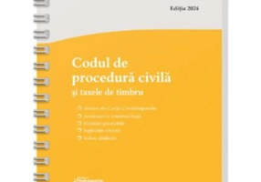 Codul de procedura civila si taxele de timbru. Actualizat la 3 ianuarie 2024